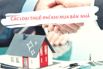 Những loại thuế, lệ phí phải trả khi mua bán nhà đất
